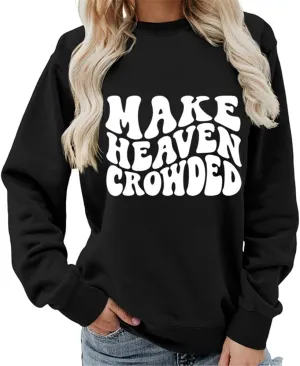 AirPlace Letter Shirts for Women Long Sleeve Shirts Make Heaven Crowded O Neck Sweatshirts Cute Loose Women Blouse Tops 2024