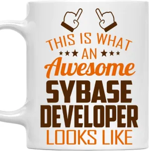 Awesome Sybase Developer Mug 11oz – This Is What an Awesome Sybase Developer Looks Like – 11oz White Ceramic Coffee Cup Gift for Work Office, Coworker, Birthday, Christmas