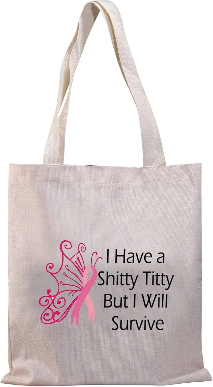 BDPWSS Breast Cancer Awareness Tote Bag Cancer Support Gift I Have a Shitty Titty But I Will Survive Handbag (I Will Survive TG)