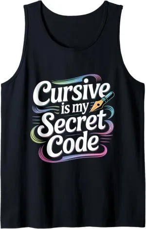 Cursive Is My Secret Code Penmanship Writing ---- Tank Top
