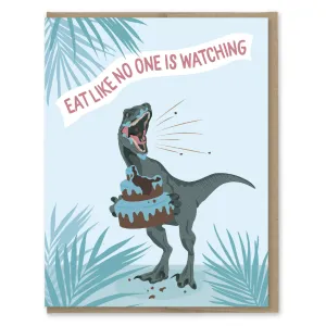 Eat Like No One Is Watching