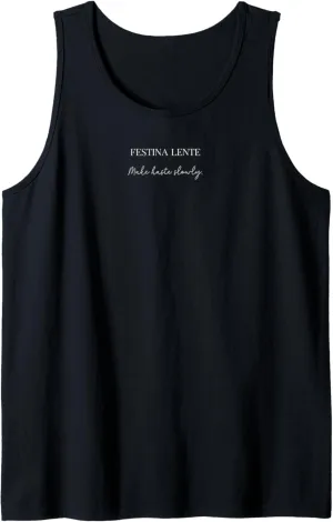 Latin Quote Festina lente - Make haste slowly. Latin Saying Tank Top