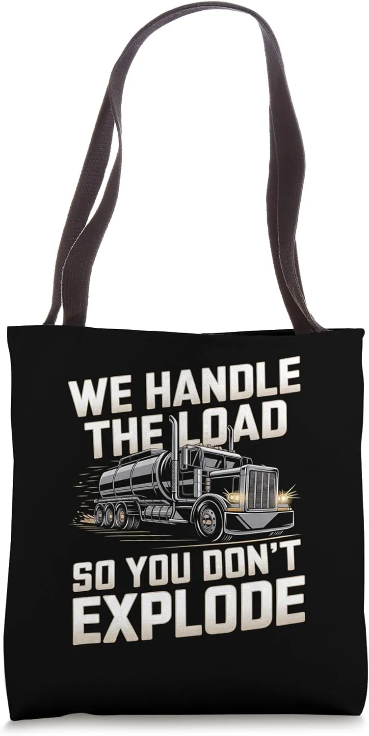 We Handle The Load So You Don't Explode Septic Tank Tote Bag