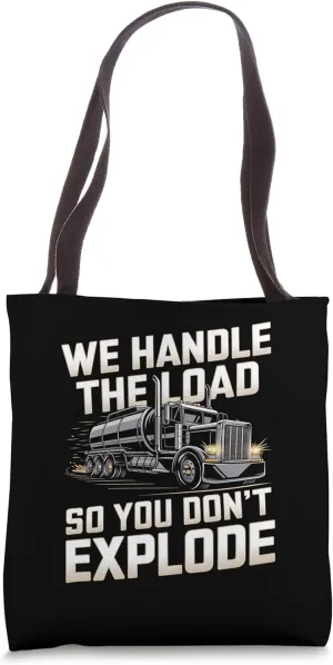 We Handle The Load So You Don't Explode Septic Tank Tote Bag